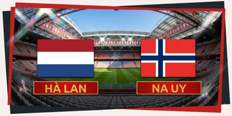 Nhận Định Trận Hà Lan Vs Na Uy Lúc 02:45 Ngày 28/03