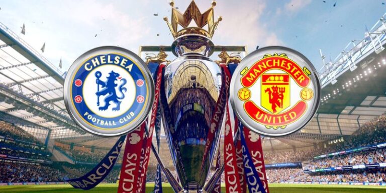 Nhận Định Chelsea Vs Manchester United Lúc 2:00 Ngày 19/04 - Premier League