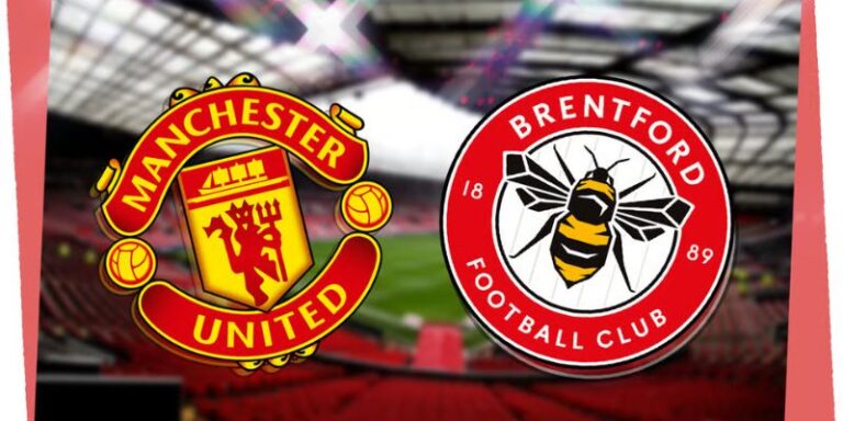 Nhận Định Manchester United Vs Brentford Lúc 2H00 Ngày 28/04 - Premier League