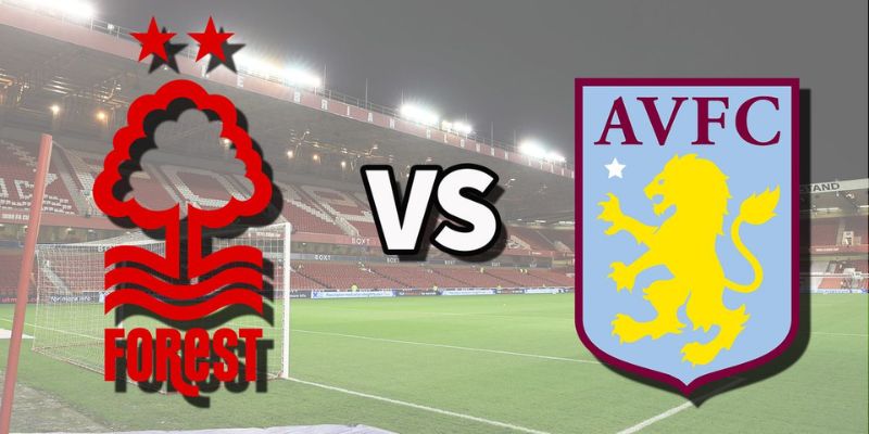 Nhận Định Nottingham Forest Vs Aston Villa Lúc 02H00 Ngày 01/05 - UEFA Europa