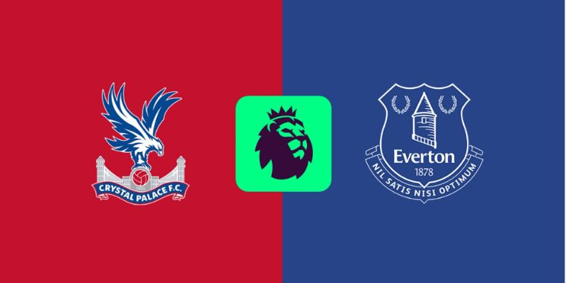 Nhận Định Crystal Palace Vs Everton Lúc 20H00 Ngày 10/5 - Premier League 1 Nhận Định Crystal Palace Vs Everton Lúc 20H00 Ngày 10/5 - Premier League
