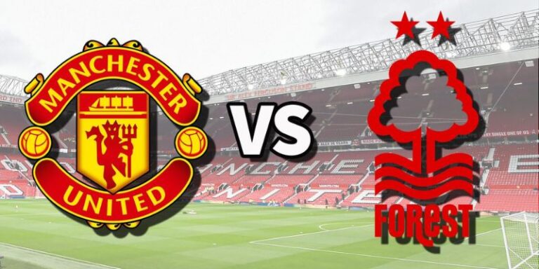 Nhận Định Manchester United Vs Nottingham Forest Lúc 18H30 Ngày 17/05 - Ngoại Hạng Anh