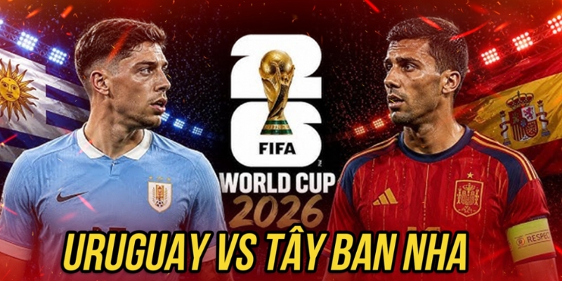 Phong độ hiện tại của Uruguay vs Tây Ban Nha