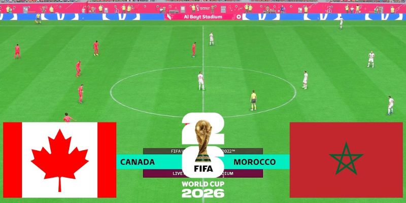 Nhận Định Canada Vs Morocco Lúc 00H00 Ngày 05/07 - World Cup 2026